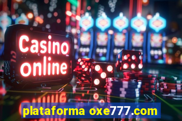 plataforma oxe777.com